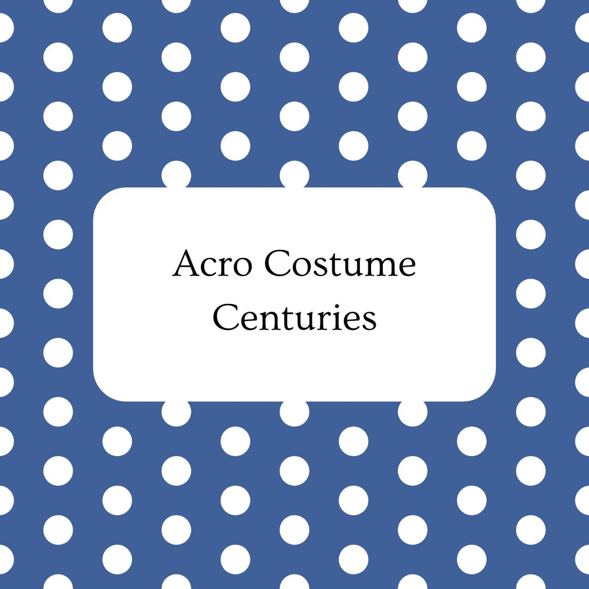 Acro Costume - Centuries