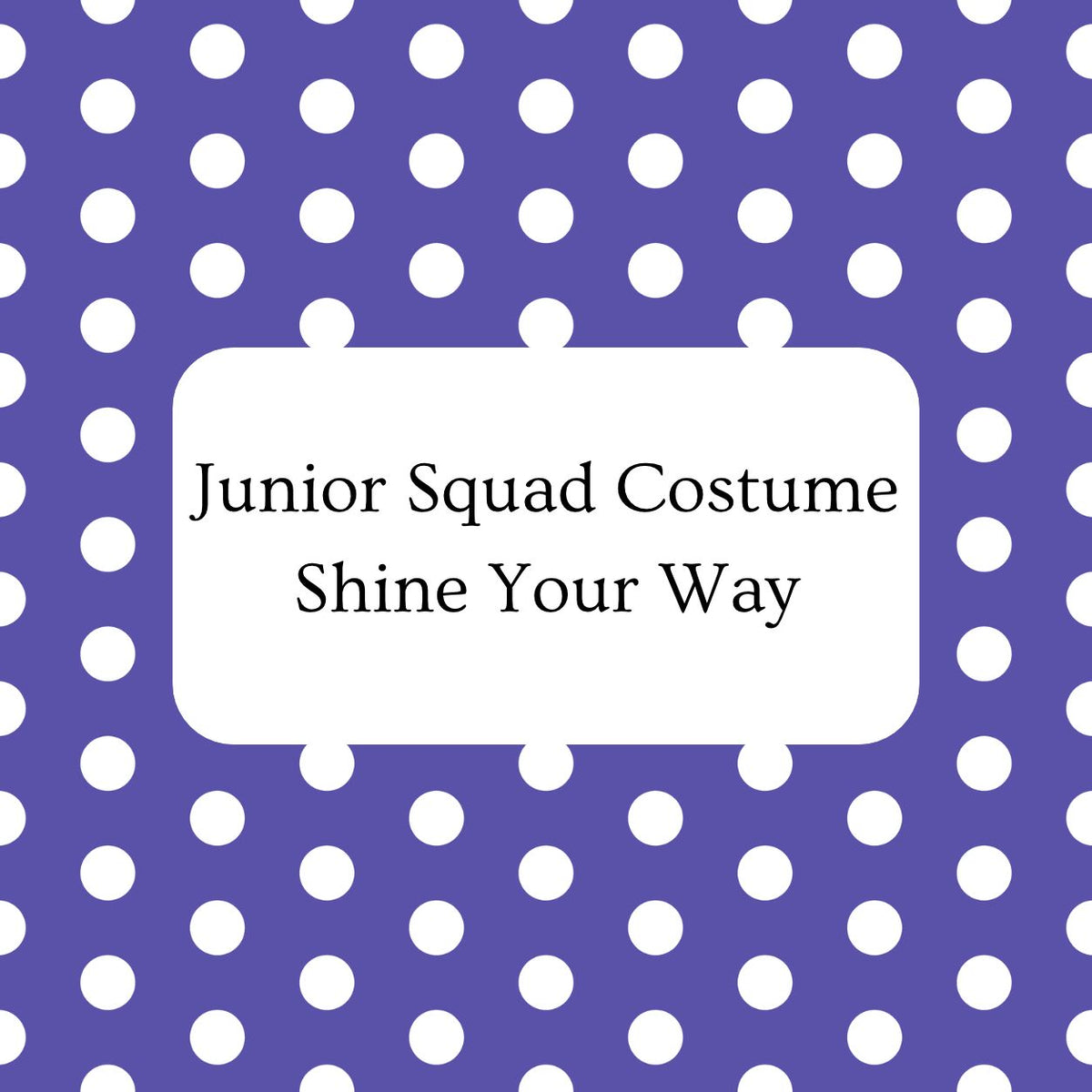 Junior Squad Costume - Shine Your Way